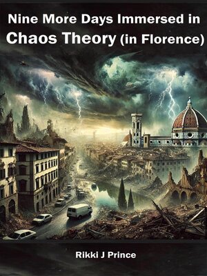 cover image of Nine More Days Immersed in Chaos Theory (in Florence)